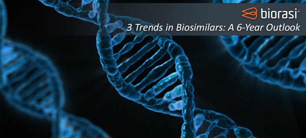 3 Trends in Biosimilars: A 6-Year Outlook