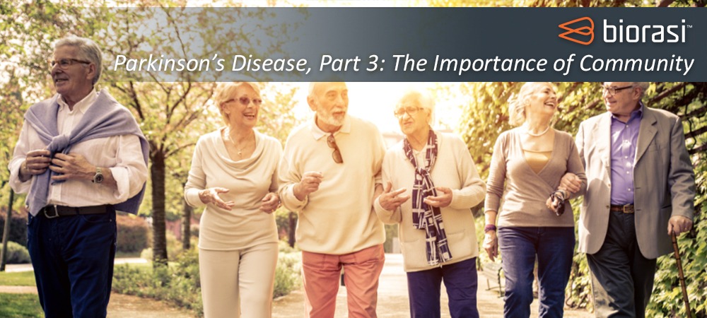 Parkinson’s Disease, Part 3: The Importance of Community